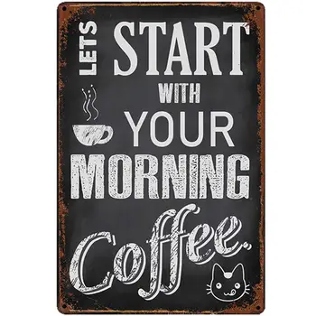 Винтажный дизайн Давайте начнем с ваших Кофейных Жестяных Металлических Вывесок Moring Wall Art|Плакат с Принтом из Толстой Жести, Настенное Украшение для C