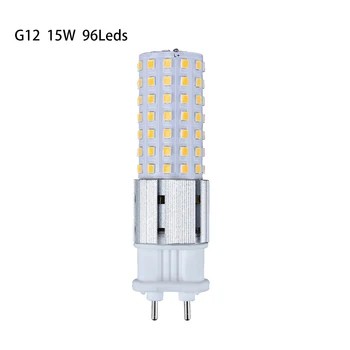 G12 Светодиодная Лампа 15 Вт SMD 2835 AC85-265V 96 Светодиодов Супер Яркая Без Мерцания Кукурузная Энергосберегающая Лампа Заменяет 150 Вт Галогенную Лампу Для Дома